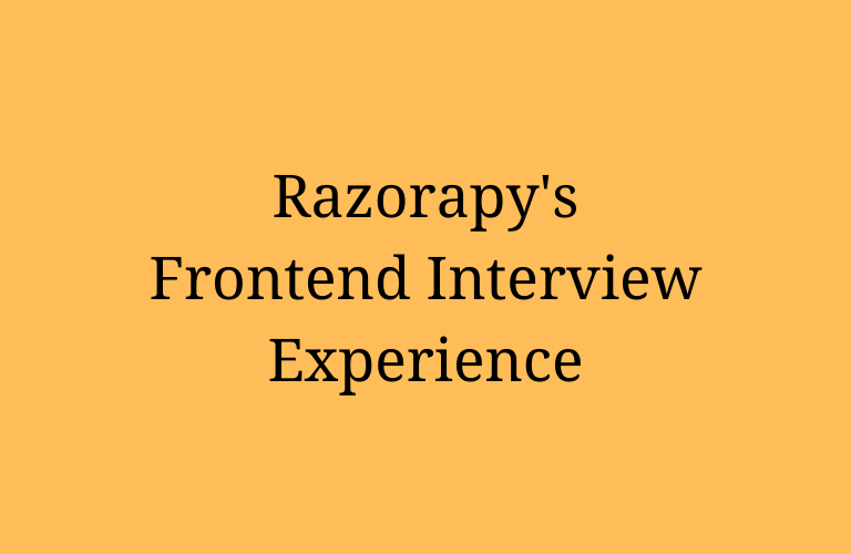 Razorapy's Frontend Interview Experience